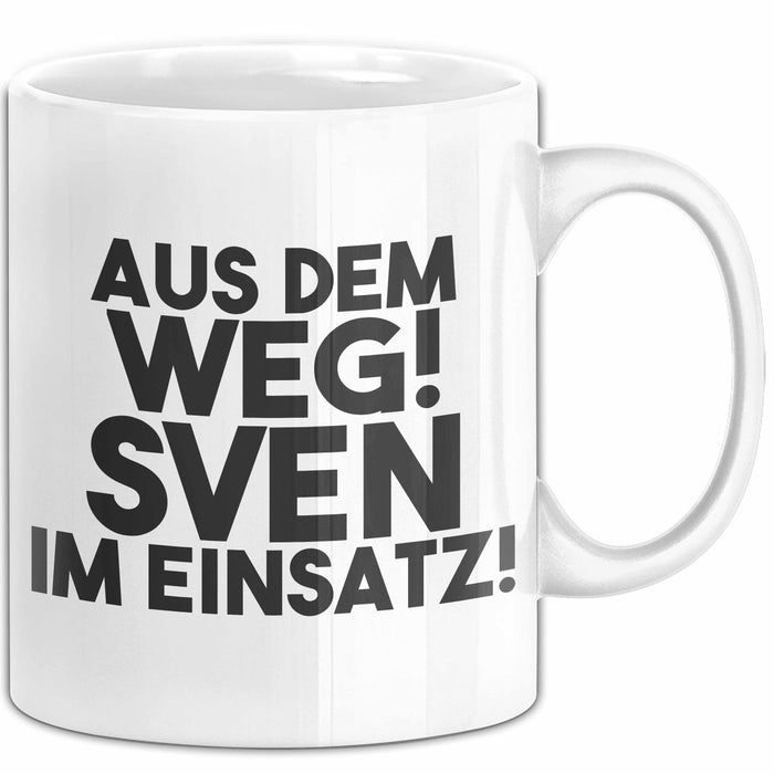 Sven Tasse Aus Dem Weg! Sven Im Einsatz! Geschenk