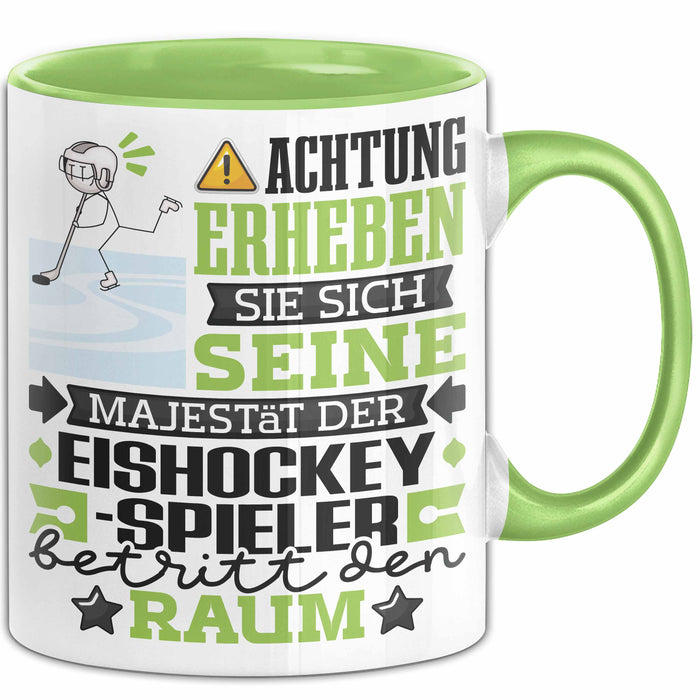 Eishockeyspieler Geschenk Tasse Lustiger Spruch Erheben Sie Sich Der Eishockeyspieler Betritt den Raum Grün Trendation