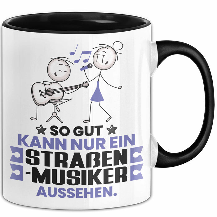 Straßenmusiker Geschenk Tasse So Gut Kann Nur Ein Straßenmusiker Aussehen Geschenkidee Kaffee-Becher Schwarz Trendation