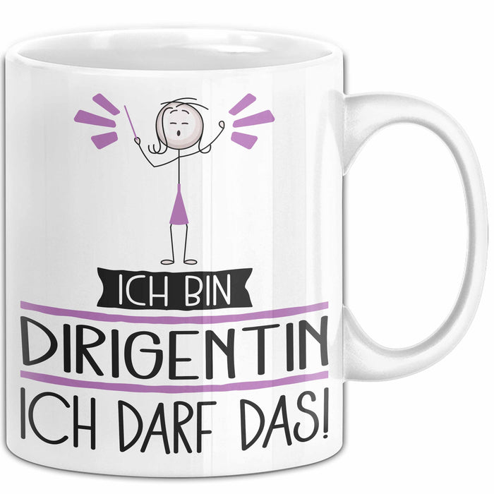 Geschenk für Dirigentin Tasse Lustige Geschenkidee Geburtstag Ich Bin Dirigentin Ich Darf Das Weiß Trendation