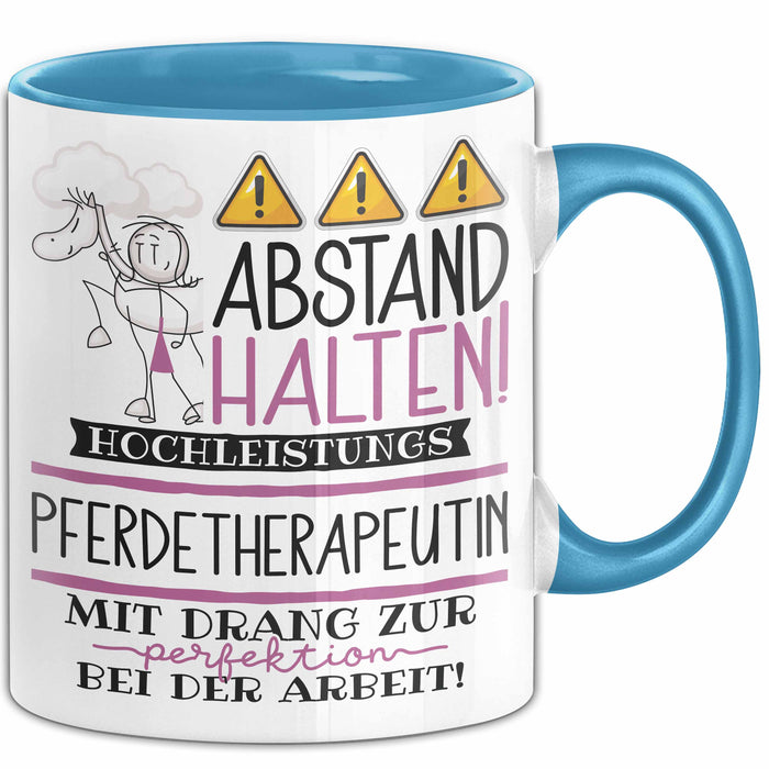 Pferdetherapeutin Tasse Geschenk Lustig Abstand Halten Hochleistungs-Pferdetherapeutin Mit Drang Zur Perfektion Bei Der Arbeit Blau Trendation