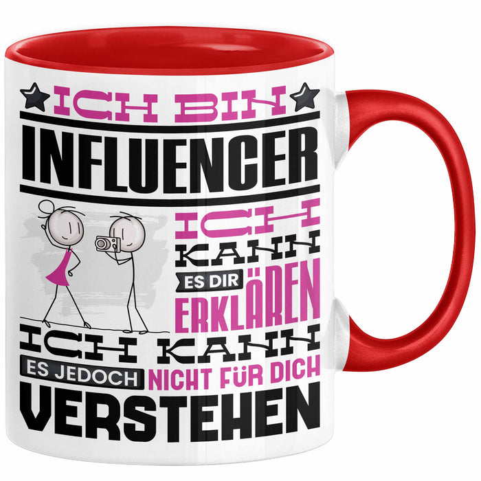Influencer Geschenk Tasse Geschenkidee für Influencer Geburtstag Lustiger Spruch Ich Bin Influencer Ich Kann Es Dir Erklären Aber Nicht Für Dich Verstehen Funny Rot Trendation