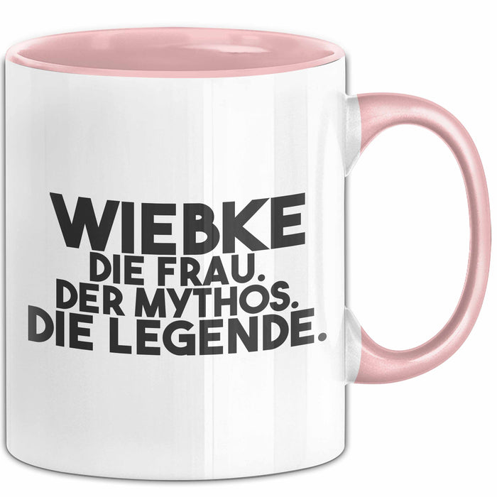 Wiebke Tasse Wiebke – Die Frau. Der Mythos. Die Legende. Geschenk Rosa Trendation