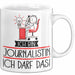 Geschenk für Journalistin Tasse Lustige Geschenkidee Geburtstag Ich Bin Journalistin Ich Darf Das Weiß Trendation