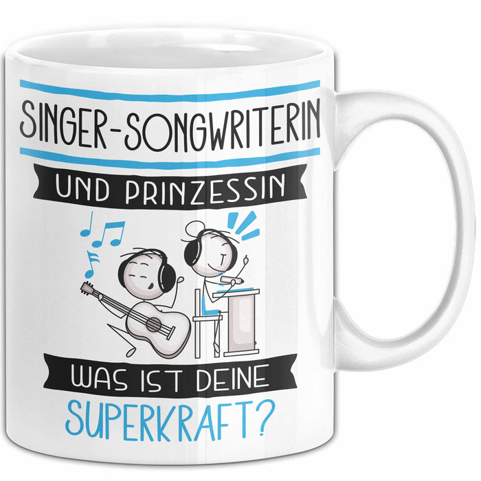 Singer-Songwriterin Und Prinzessin Tasse Geschenk Für Eine Singer-Songwriterin Geburtstag Was Ist Deine Superkraft Weiß Trendation