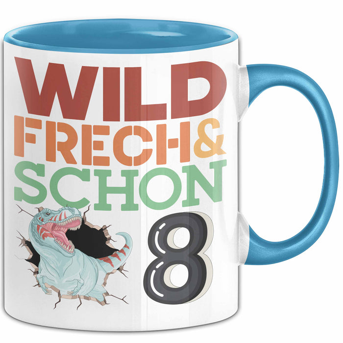 8. Geburtstag Geschenk Tasse Becher Wild Frech Und Schon 8 Blau Trendation