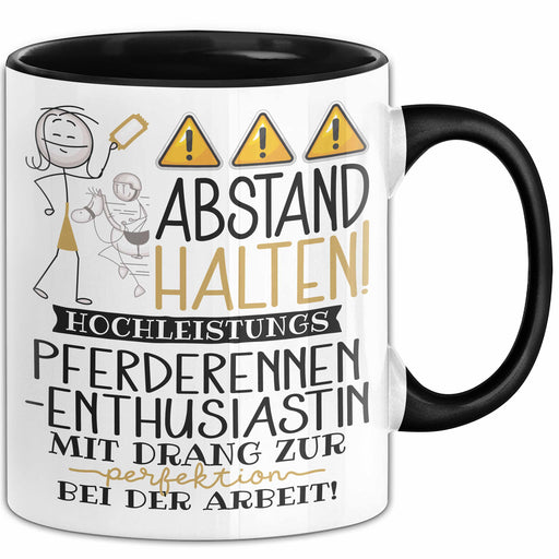 Pferderennen-Enthusiastin Tasse Geschenk Lustig Abstand Halten Hochleistungs-Pferderennen-Enthusiastin Mit Drang Zur Perfektion Bei Der Arbeit Trendation