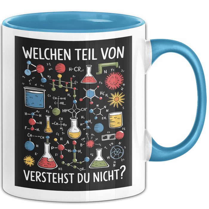Chemiker Chemielehrer Tasse Geschenk Lustige Geschenkidee Spruch Welchen Teil Von Verstehst Du Nicht Blau Trendation