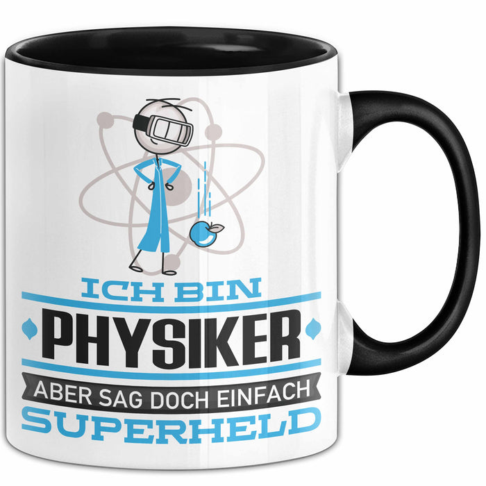 Physiker Geschenk Tasse Ich Bin Physiker Aber Sag Doch Einfach Superheld Lustige Geschenkdiee für Physiker Kaffee-Becher Schwarz Trendation