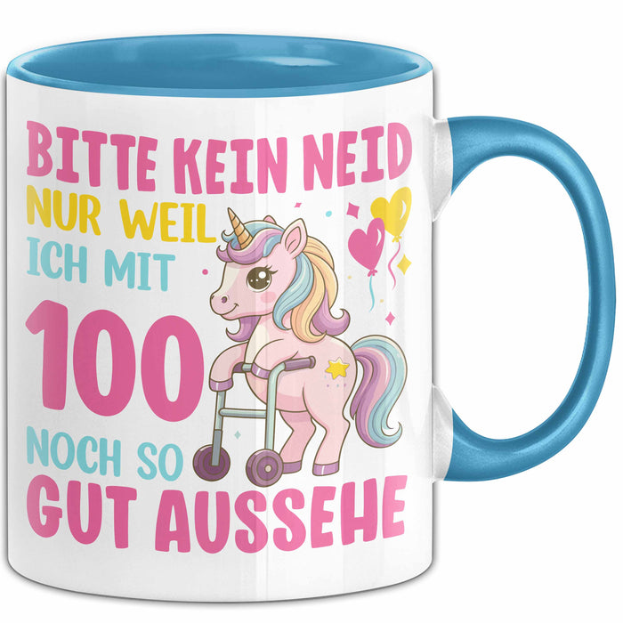 100. Geburtstag Tasse Frauen Geschenk Bitte Nur Kein Neid Nur Weil Ich mit 100 Noch So Gut Aussehe Mama Oma Blau Trendation