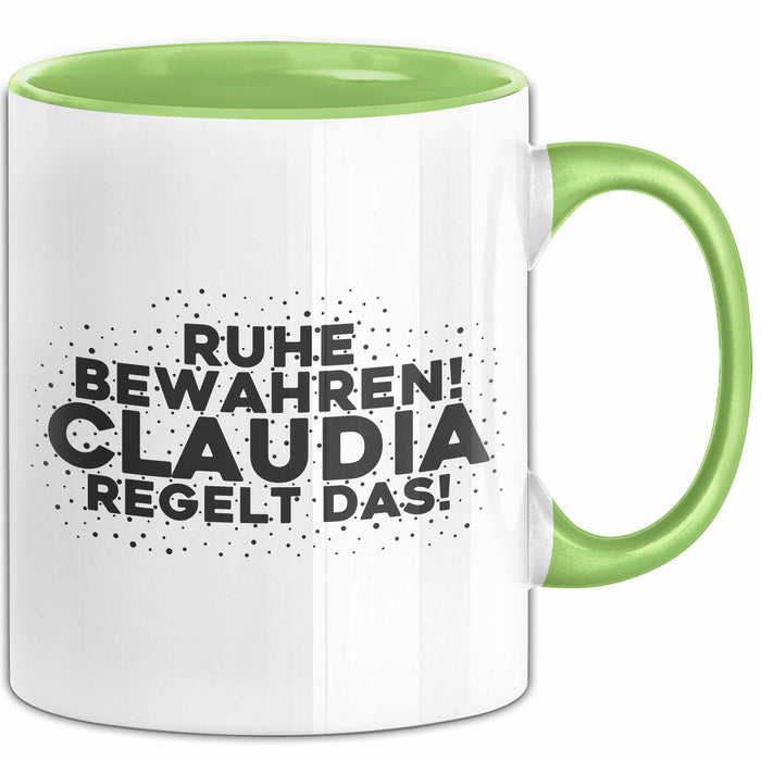 Claudia Tasse Ruhe Bewahren! Claudia Regelt Das! Geschenk