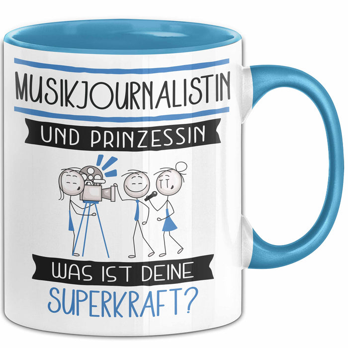 Musikjournalistin Und Prinzessin Tasse Geschenk Für Eine Musikjournalistin Geburtstag Was Ist Deine Superkraft Blau Trendation