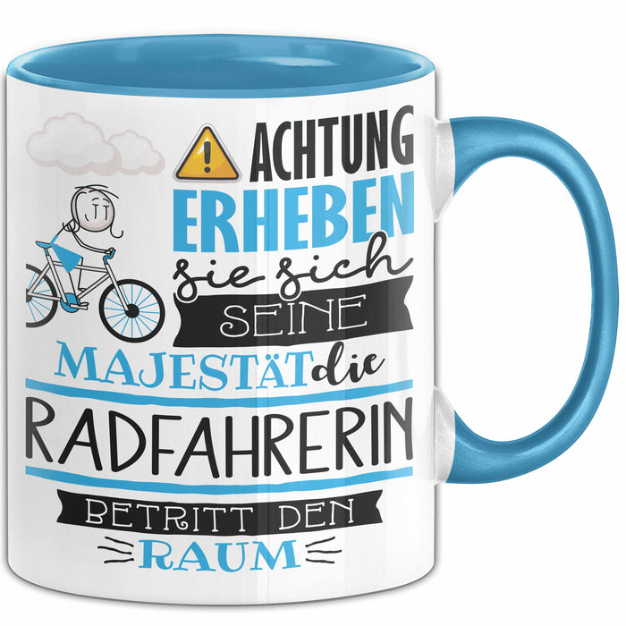 Radfahrerin Tasse Geschenk Lustiger Spruch Bitte Erheben Sie Sich Seine Majestät Die Radfahrerin Betritt Den Raum Blau Trendation