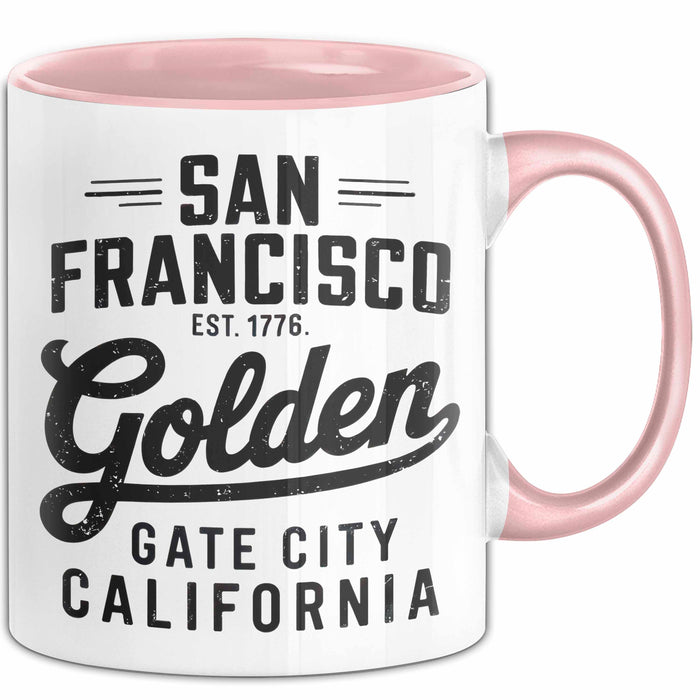 Francisco Kalifornien USA Tasse Geschenk Lustige Geschenkidee Spruch Goldenes Tor Stadt Rosa Trendation