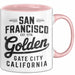 Francisco Kalifornien USA Tasse Geschenk Lustige Geschenkidee Spruch Goldenes Tor Stadt Rosa Trendation