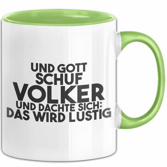 Volker Tasse Und Gott Schuf Volker Und Dachte Sich: Das Wird Lustig