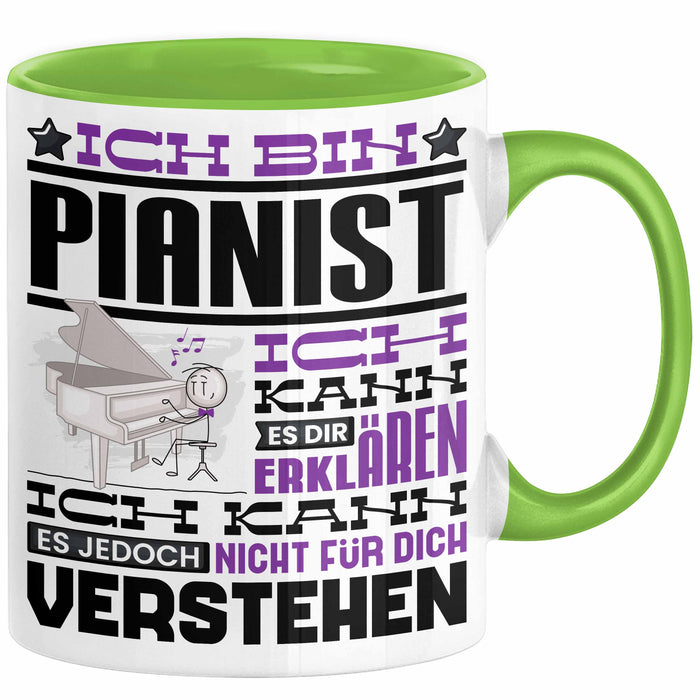 Pianist Geschenk Kaffee-Tasse Geschenkidee für Pianist Ich Bin Pianist Ich Kann Es Dir Erklären Jedoch Nicht Für Dich Verstehen Spruch Lustig Grün Trendation
