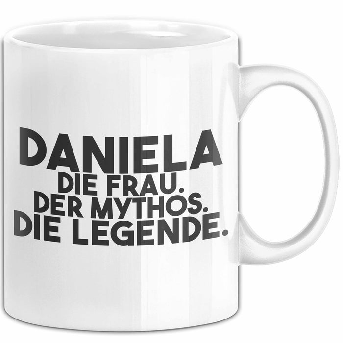 Daniela Tasse Daniela – Die Frau. Der Mythos. Die Legende. Geschenk Weiß Trendation