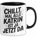Katrin Tasse Geschenk Chillt Mal Alle Katrin Ist Ja Jetzt Da Geschenkidee Becher mit Name Schwarz Trendation