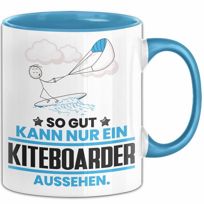 Kiteboarder Geschenk Tasse So Gut Kann Nur Ein Kiteboarder Aussehen Geschenkidee Kaffee-Becher Blau Trendation
