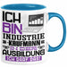 Industriekaufmann Ausbildung Tasse Geschenk Ich Bin Industriekaufmann In Der Ausbildung Ich Darf Das Geschenkidee Spruch Blau Trendation