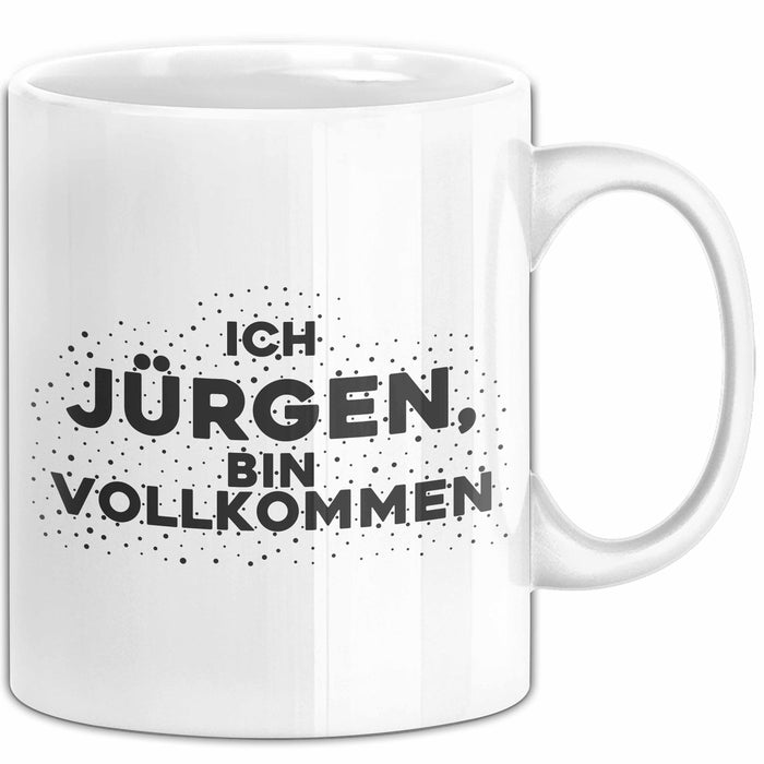 Juergen Tasse Ich Juergen, Bin Vollkommen Geschenk