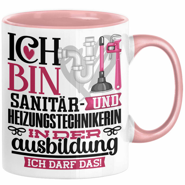 Sanitär- und Heizungstechnikerin Ausbildung Start Geschenk Tasse Ich Bin Sanitär- und Heizungstechnikerin In Der Ausbildung Ich Darf Das Kaffee-Becher Geschenkidee Rosa Trendation