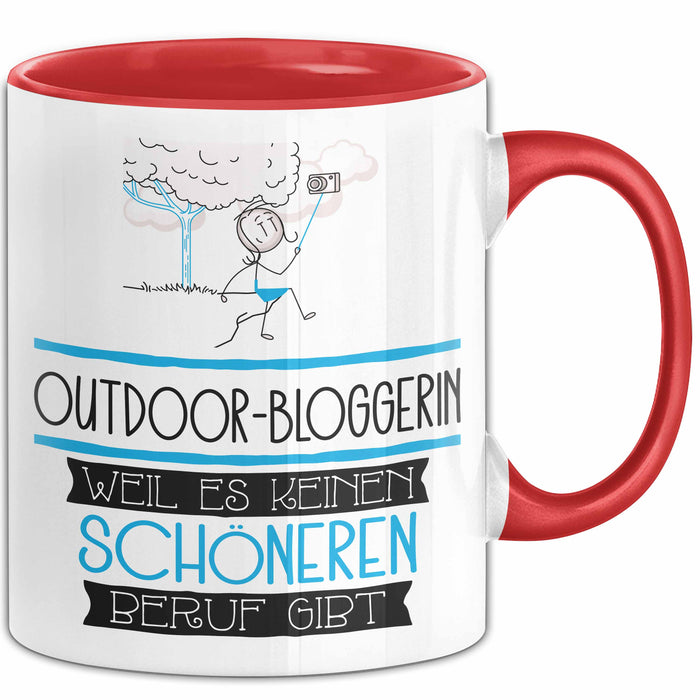 Outdoor-Bloggerin Weil Es Keinen Schöneren Beruf Gibt Tasse Geschenk für Eine Outdoor-Bloggerin Lustig Rot Trendation
