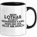 Lothar Tasse Wenn Lothar Nicht Repariert, Sind Wir Am Arsch Geschenk Schwarz Trendation