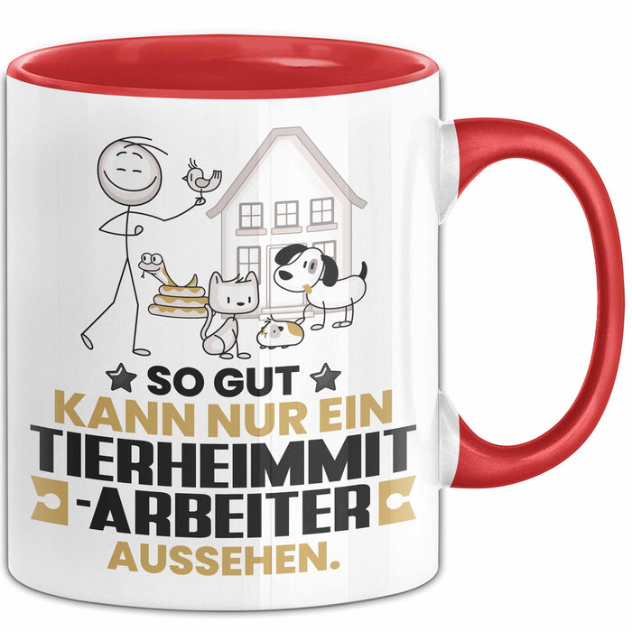 Tierheimmitarbeiter Geschenk Tasse So Gut Kann Nur Ein Tierheimmitarbeiter Aussehen Geschenkidee Kaffee-Becher Rot Trendation