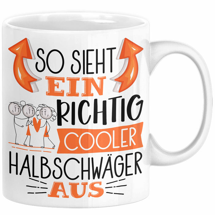 So Sieht Ein Richtig Cooler Halbschwäger Aus Geschenk Tasse Lustiger Spruch Geschenkidee Weiß Trendation