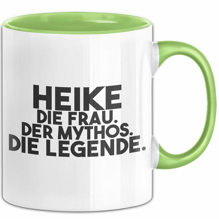 Heike Tasse Heike – Die Frau. Der Mythos. Die Legende. Geschenk Grün Trendation