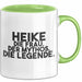 Heike Tasse Heike – Die Frau. Der Mythos. Die Legende. Geschenk Grün Trendation