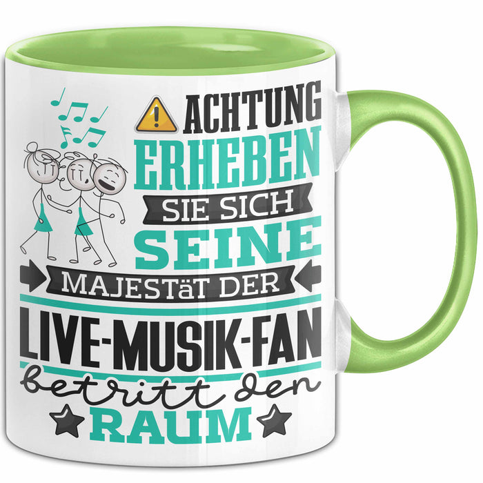 Live-Musik-Fan Geschenk Tasse Lustiger Spruch Erheben Sie Sich Der Live-Musik-Fan Betritt den Raum Grün Trendation