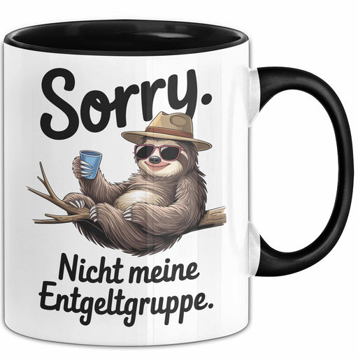 Büro Humor Tasse Geschenk Sorry Nicht Meine Entgeltgruppe Geschenkidee Geburtstag Arbeitskollegin Trendation