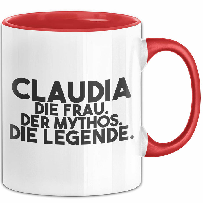 Claudia Tasse Claudia – Die Frau. Der Mythos. Die Legende. Geschenk Rot Trendation