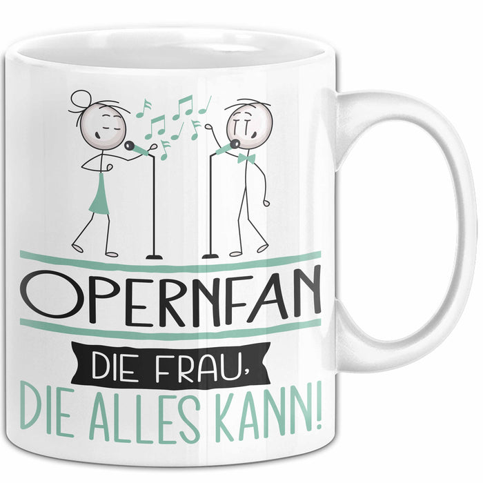 Opernfan Geschenk Tasse Becher Die Frau Die Allen Kann Geschenkidee für eine Opernfan Lustig Weiß Trendation