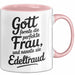 Edeltraud Tasse Geschenk Gott Formte Die Perfekte Frau Edeltraud Geschenkidee Rosa Trendation