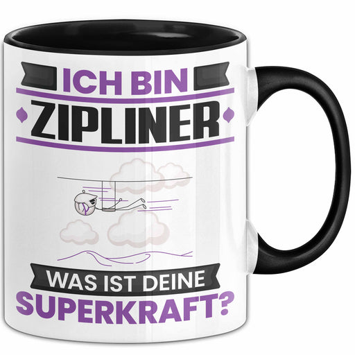 Zipliner Tasse Geschenk für Zipliner Geburtstag Lustiger Spruch Kaffee-Becher Was Ist Deine Superkraft Schwarz Trendation