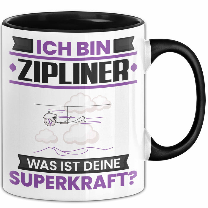 Zipliner Tasse Geschenk für Zipliner Geburtstag Lustiger Spruch Kaffee-Becher Was Ist Deine Superkraft Schwarz Trendation