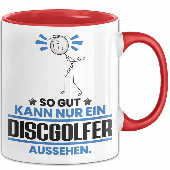 Discgolfer Geschenk Tasse So Gut Kann Nur Ein Discgolfer Aussehen Geschenkidee Kaffee-Becher Rot Trendation