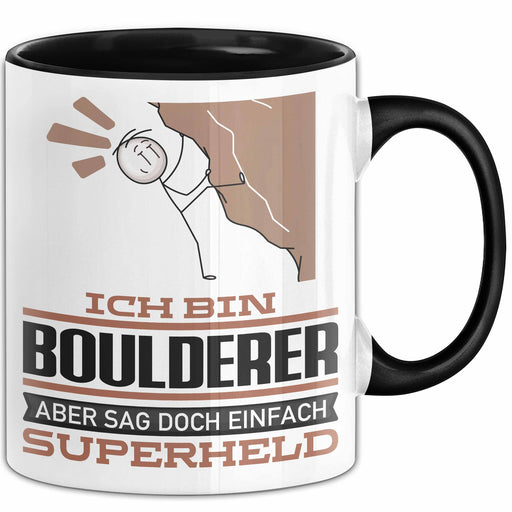 Boulderer Geschenk Tasse Ich Bin Boulderer Aber Sag Doch Einfach Superheld Lustige Geschenkdiee für Boulderer Kaffee-Becher Schwarz Trendation