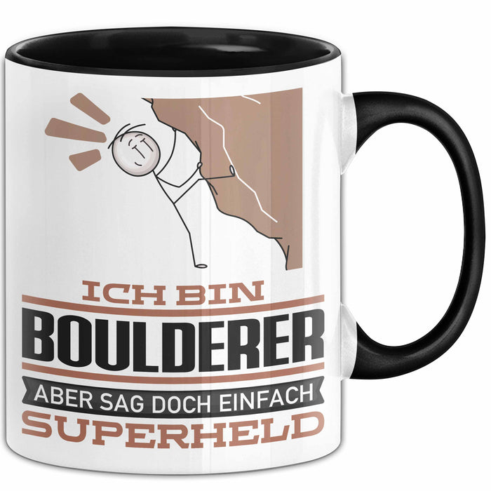 Boulderer Geschenk Tasse Ich Bin Boulderer Aber Sag Doch Einfach Superheld Lustige Geschenkdiee für Boulderer Kaffee-Becher Schwarz Trendation