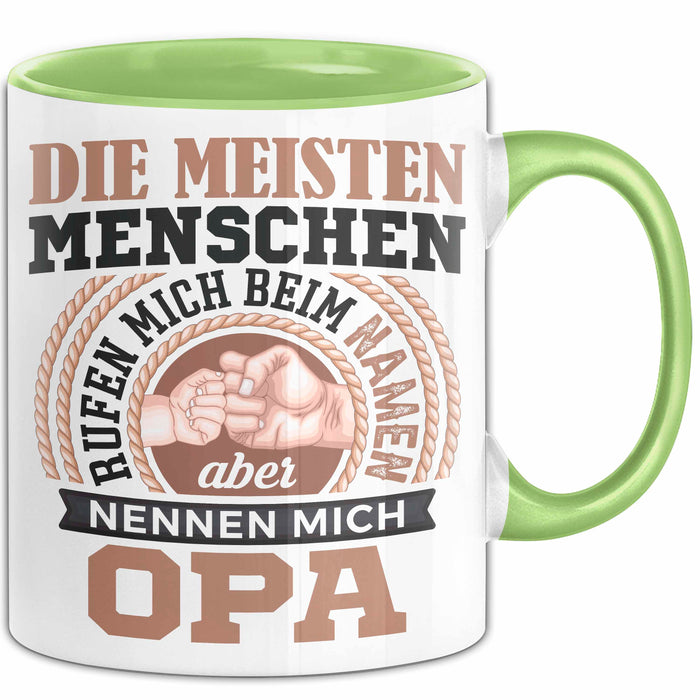 Opa Tasse Geschenk Die Meisten Menschen Nennen Mich Beim Namen Grossvater Geschenkidee Becher Grün Trendation