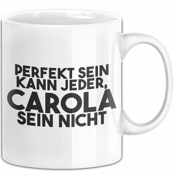 Carola Tasse Perfekt Sein Kann Jeder, Carola Sein Nicht Geschenk