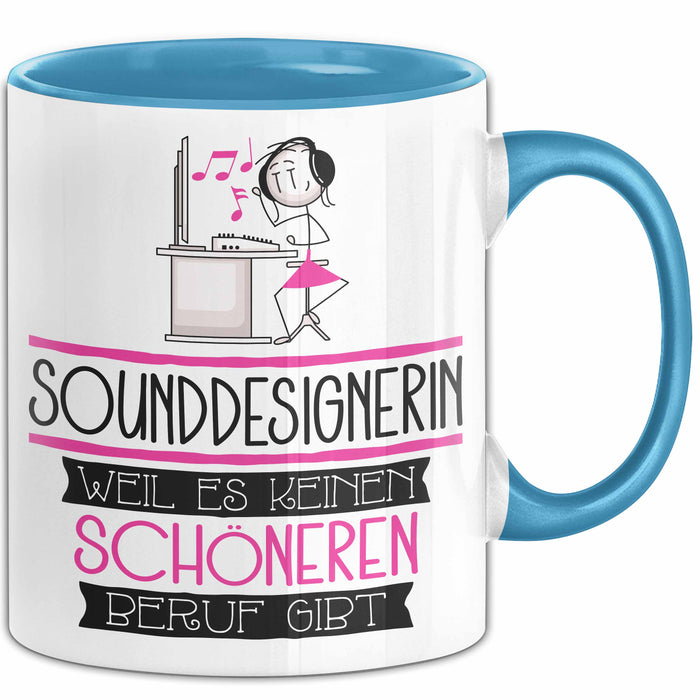 Sounddesignerin Weil Es Keinen Schöneren Beruf Gibt Tasse Geschenk für Eine Sounddesignerin Lustig Blau Trendation
