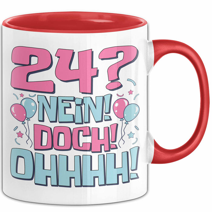 24er Geburtstag Geschenk Männer Frauen 24 Nein Doch Ohhhh Lustiger Spruch Geschenkidee Kaffee-Becher Rot Trendation