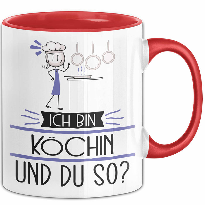 Köchin Tasse Geschenk Ich Bin Köchin Und Du So Geschenkidee Lustiger Spruch Becher Rot Trendation