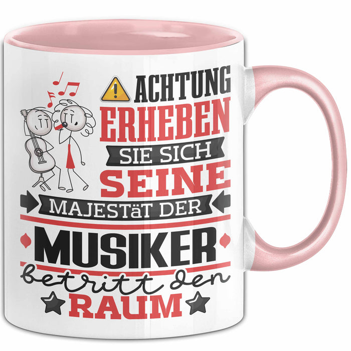 Musiker Geschenk Tasse Lustiger Spruch Erheben Sie Sich Der Musiker Betritt den Raum Rosa Trendation
