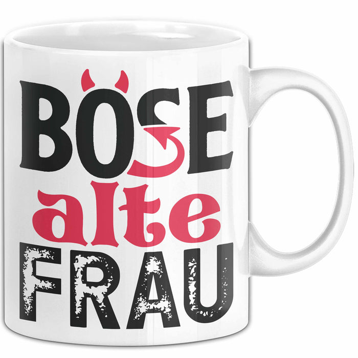 Böse Alte Frau Tasse Geschenk Lustiger Spruch Witzige Idee Weiß Trendation